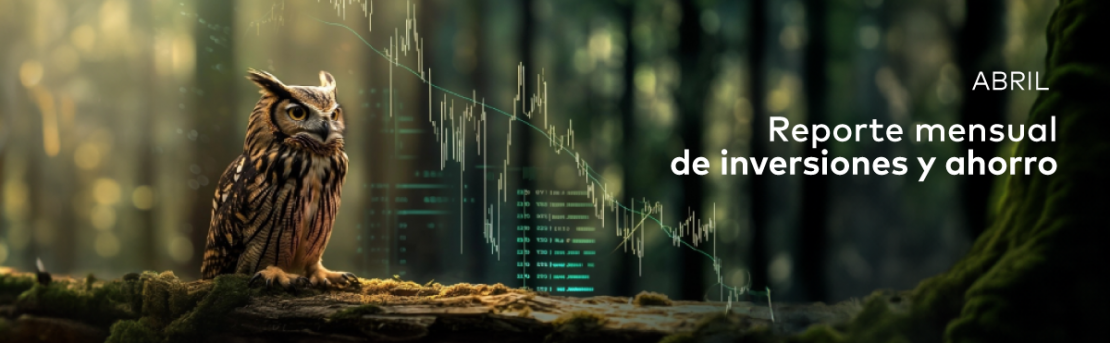 Visión abril 2026: Lo que necesitas saber de los mercados